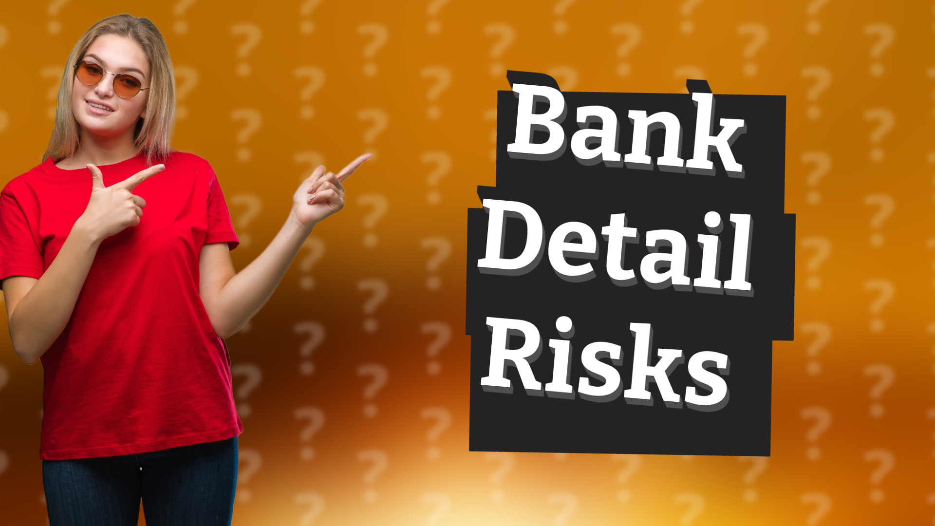 Bank Detail Risks