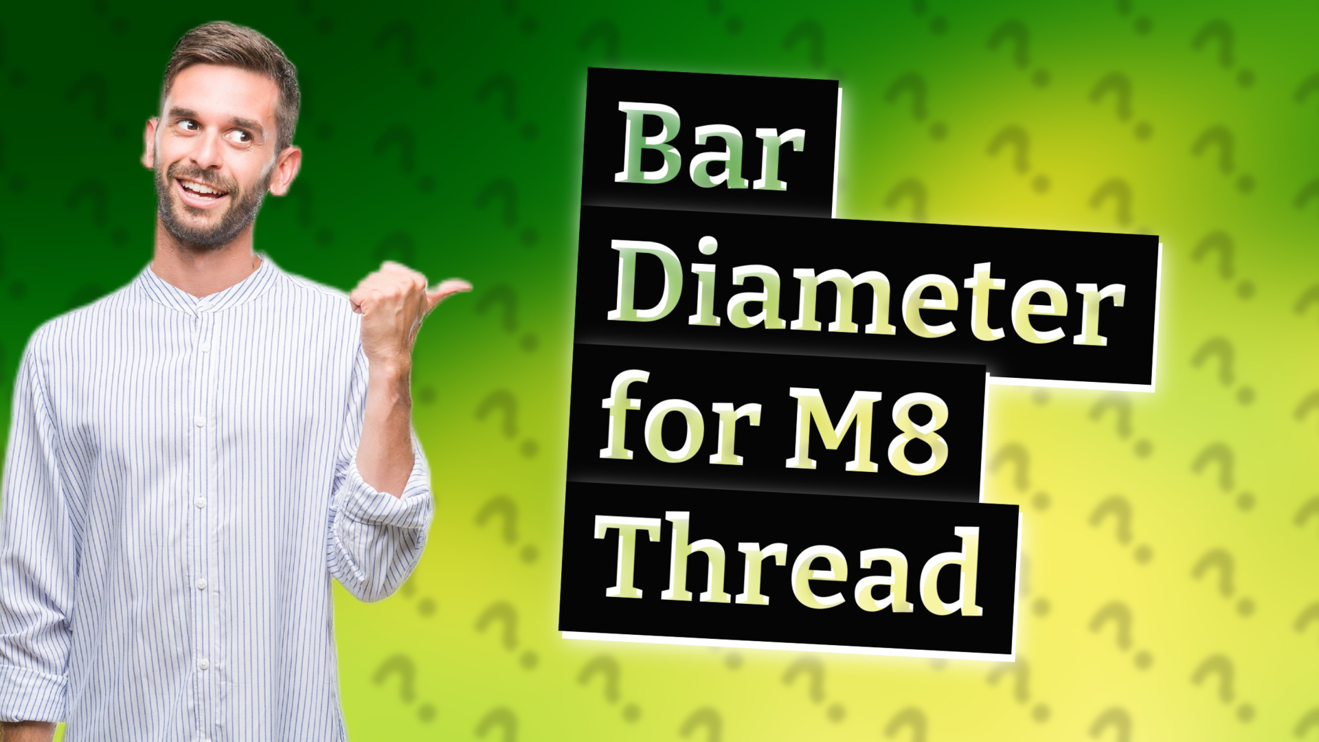 Bar Diameter for M8 Thread