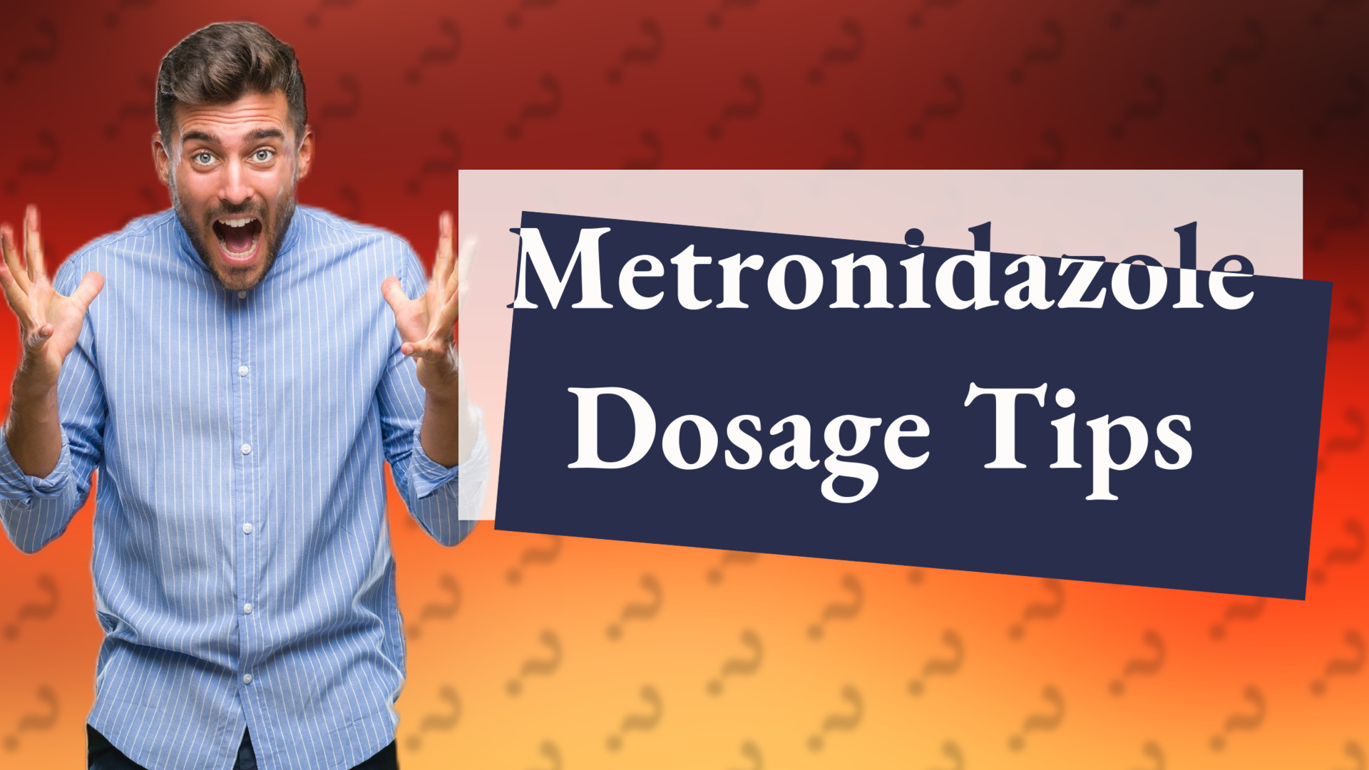 Metronidazole Dosage Tips