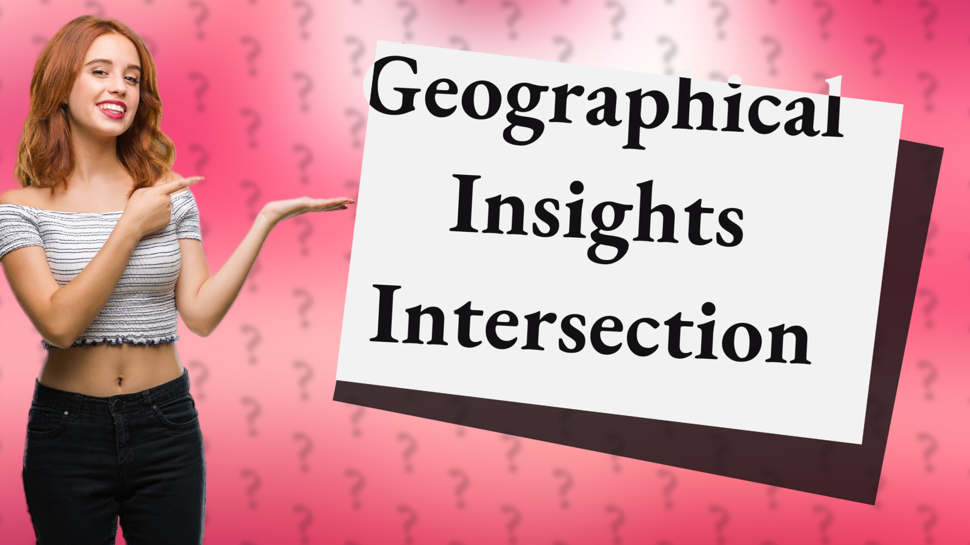 Geographical Insights Intersection