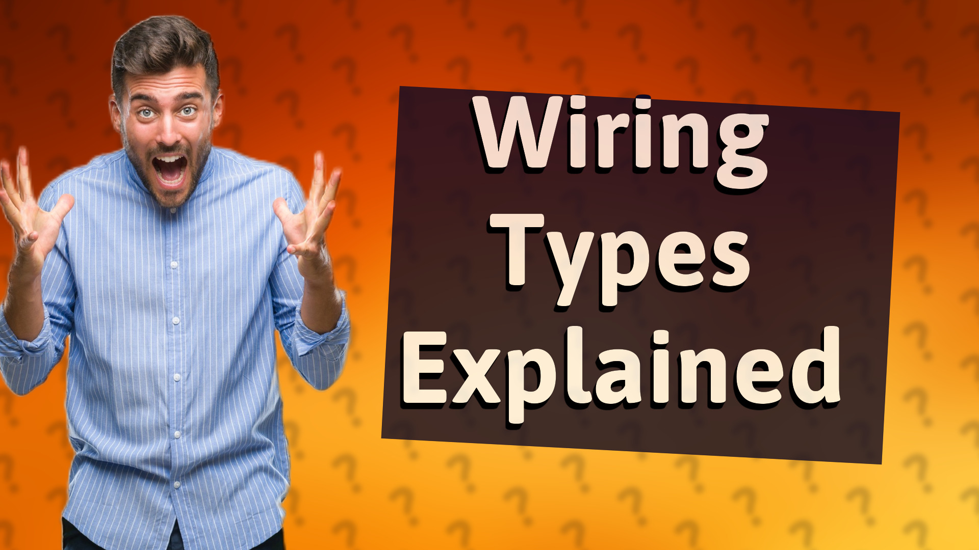 Wiring Types Explained