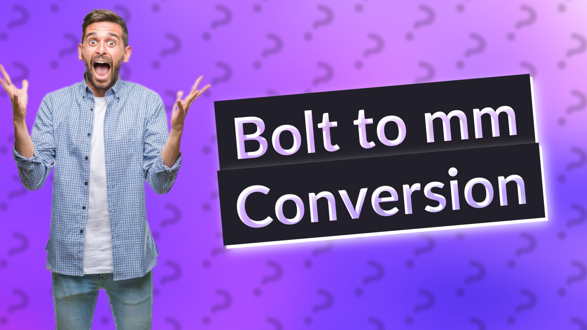 Bolt to mm Conversion