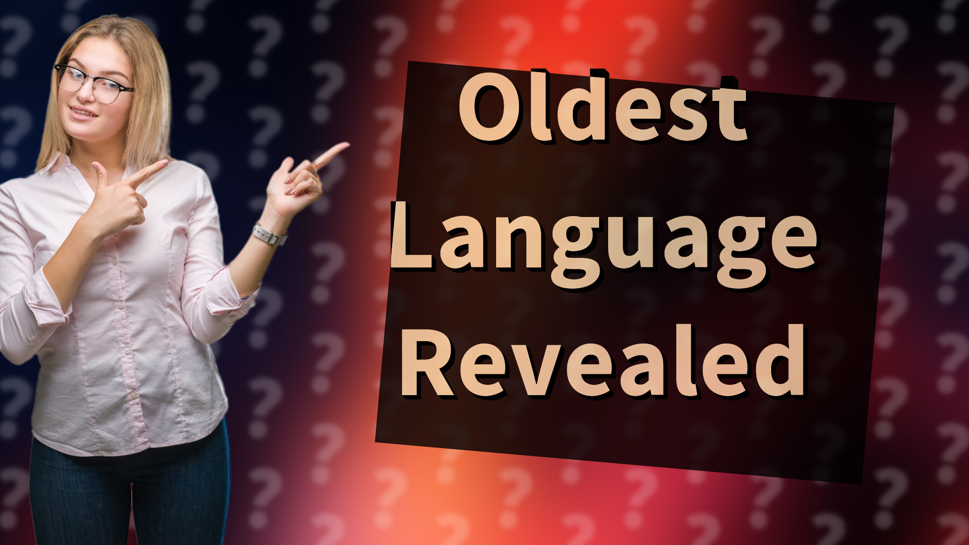 Oldest Language Revealed