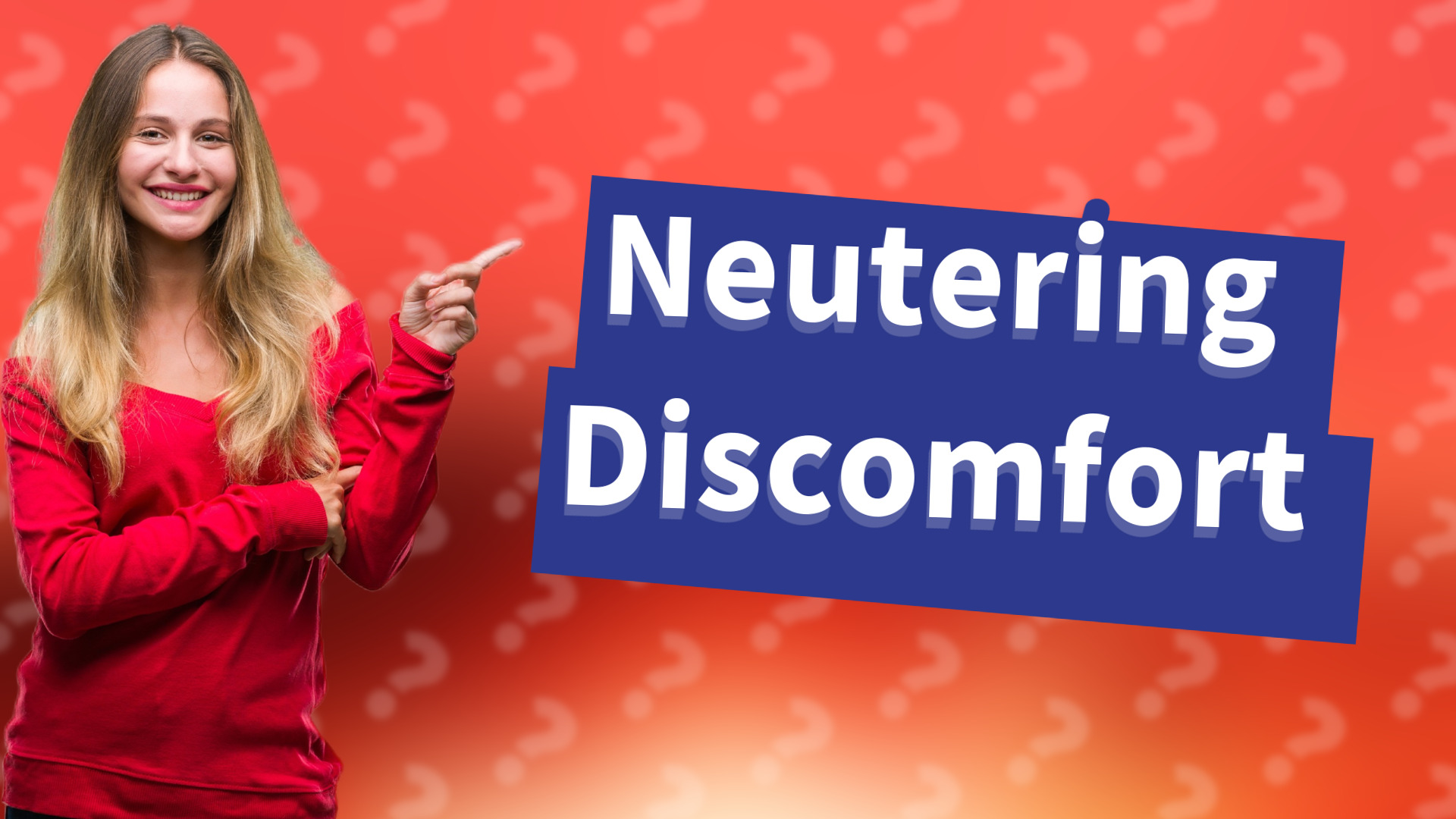 Neutering Discomfort