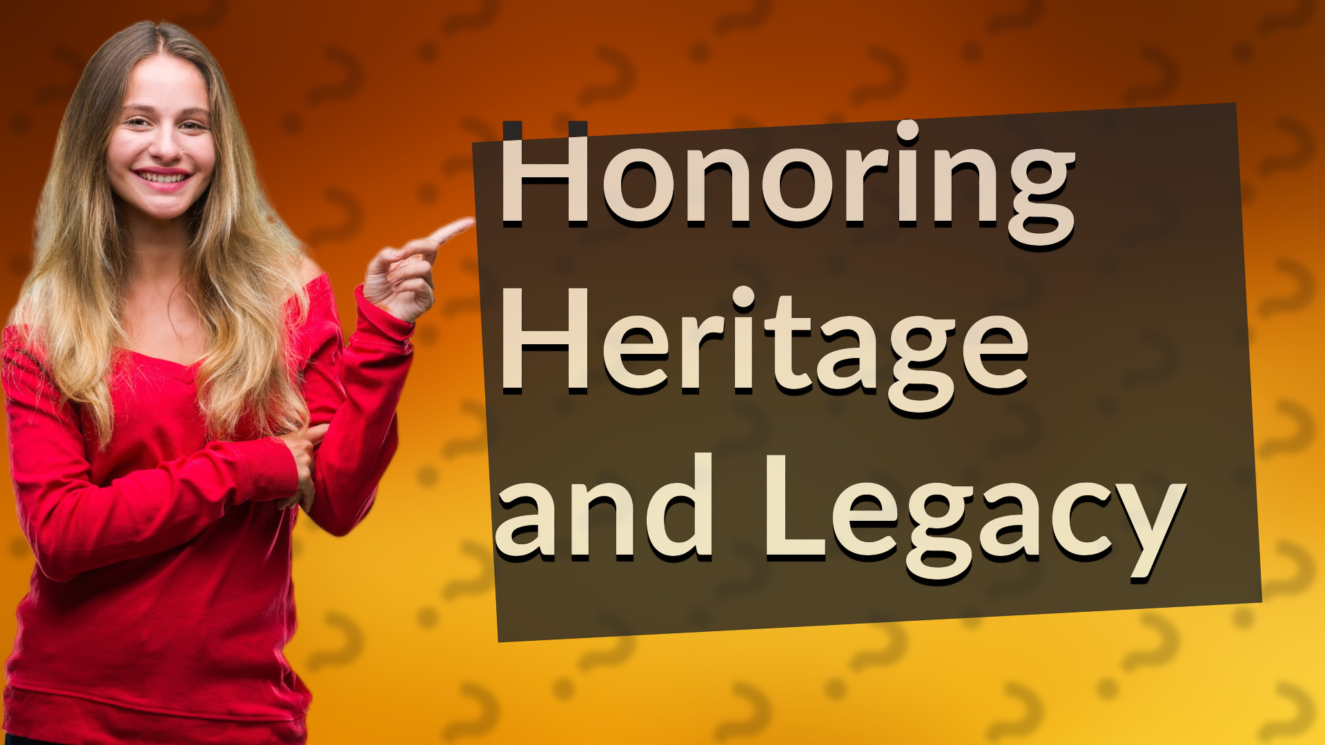 Honoring Heritage and Legacy