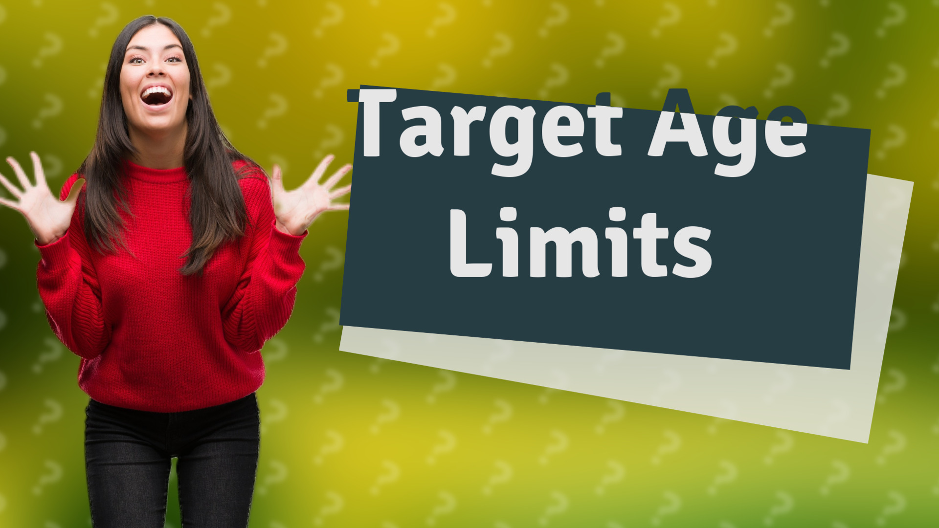 Target Age Limits