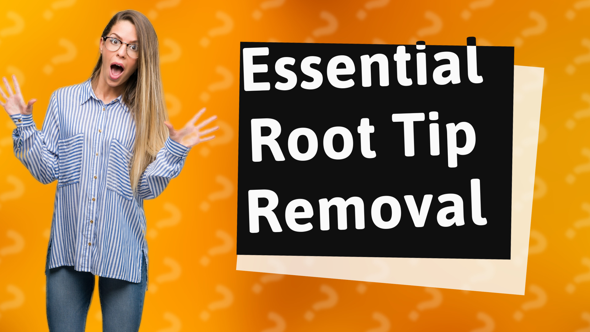 Essential Root Tip Removal
