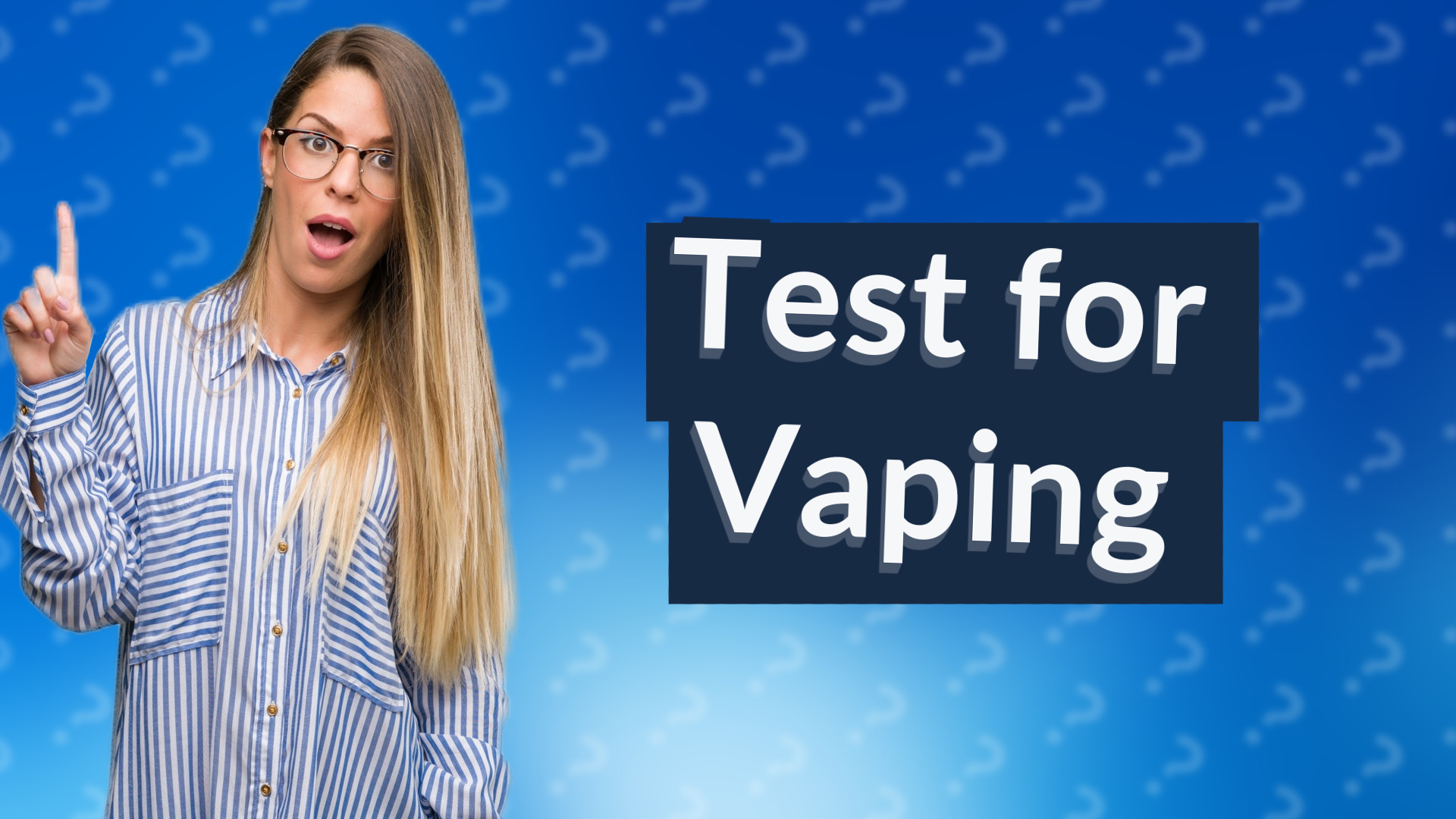 Test for Vaping