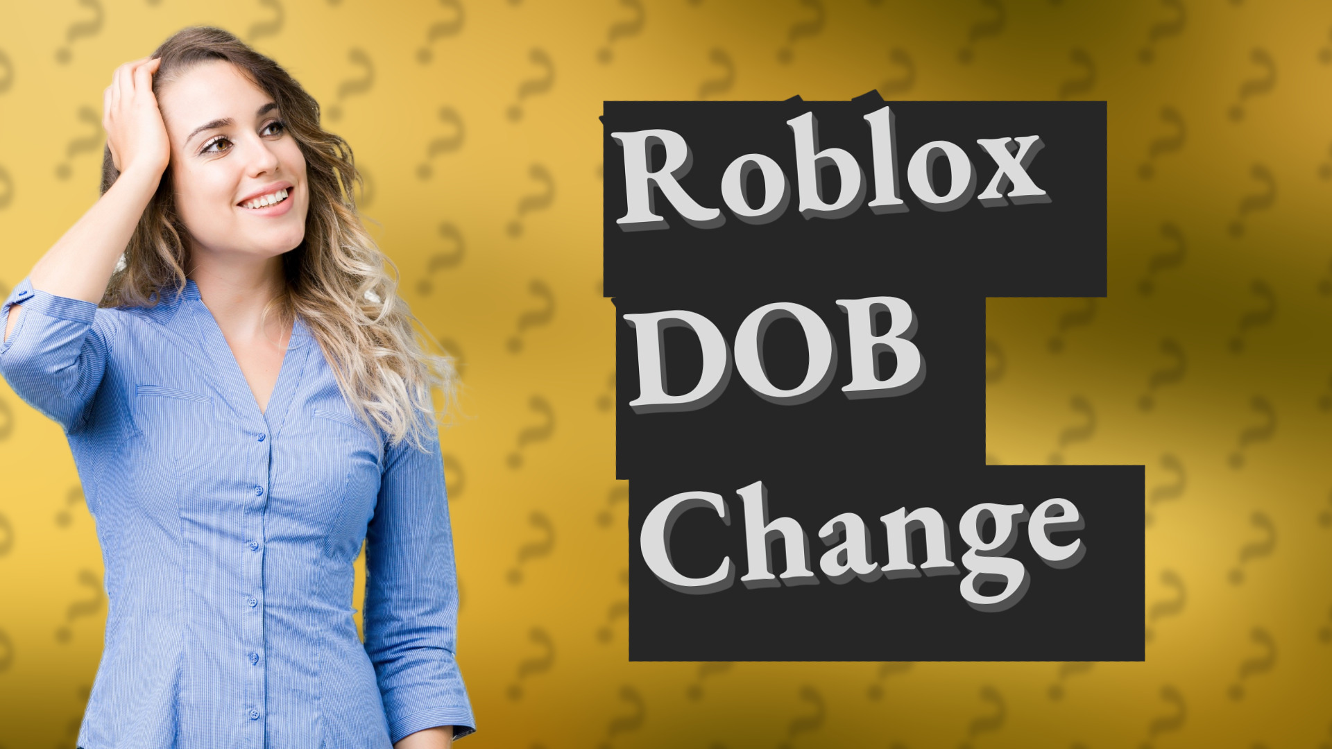 Roblox DOB Change