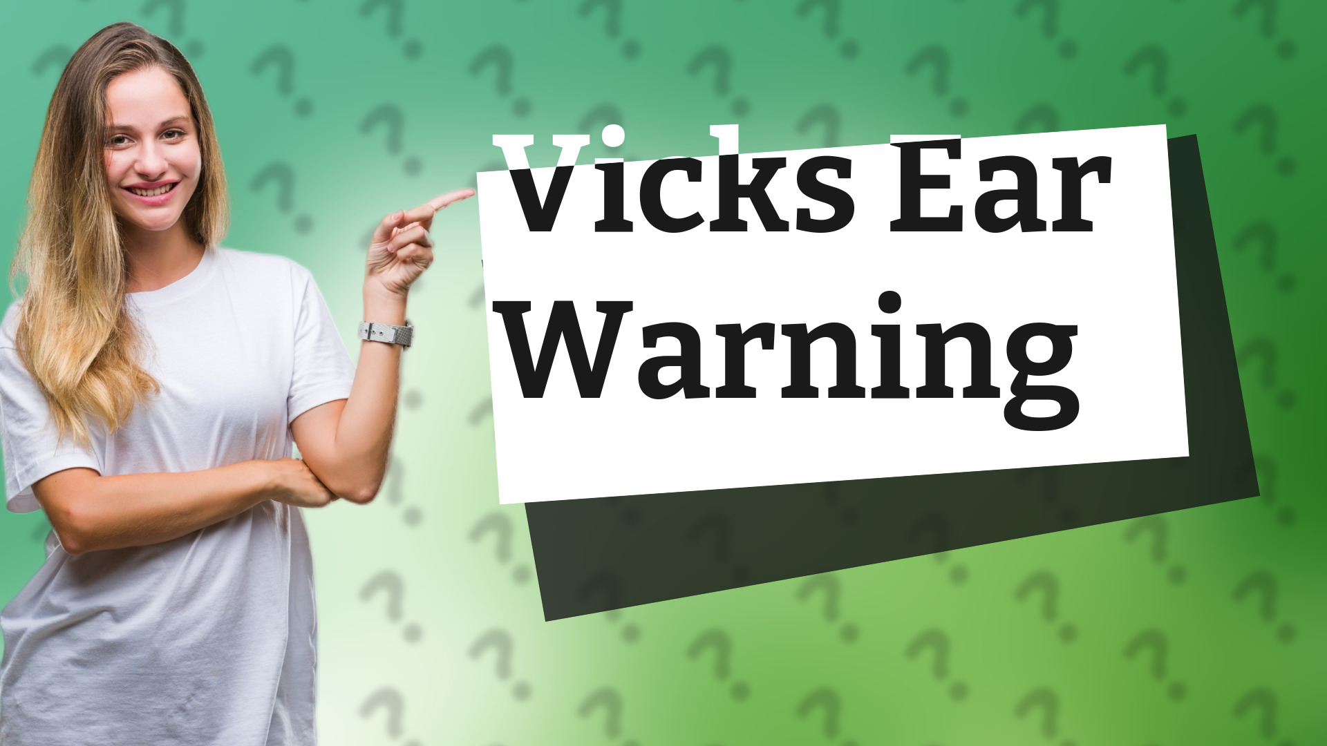 Vicks Ear Warning