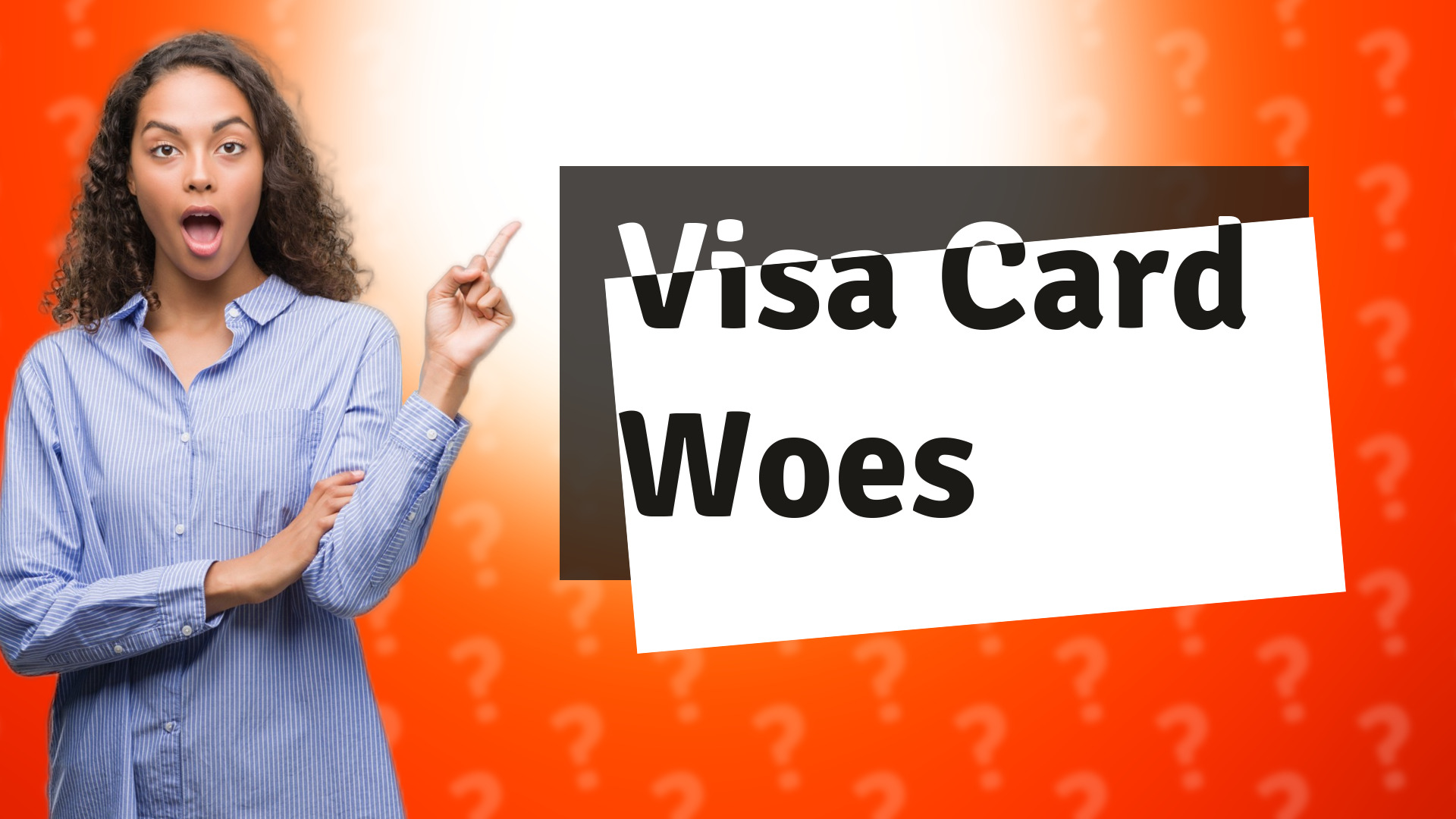 Visa Card Woes