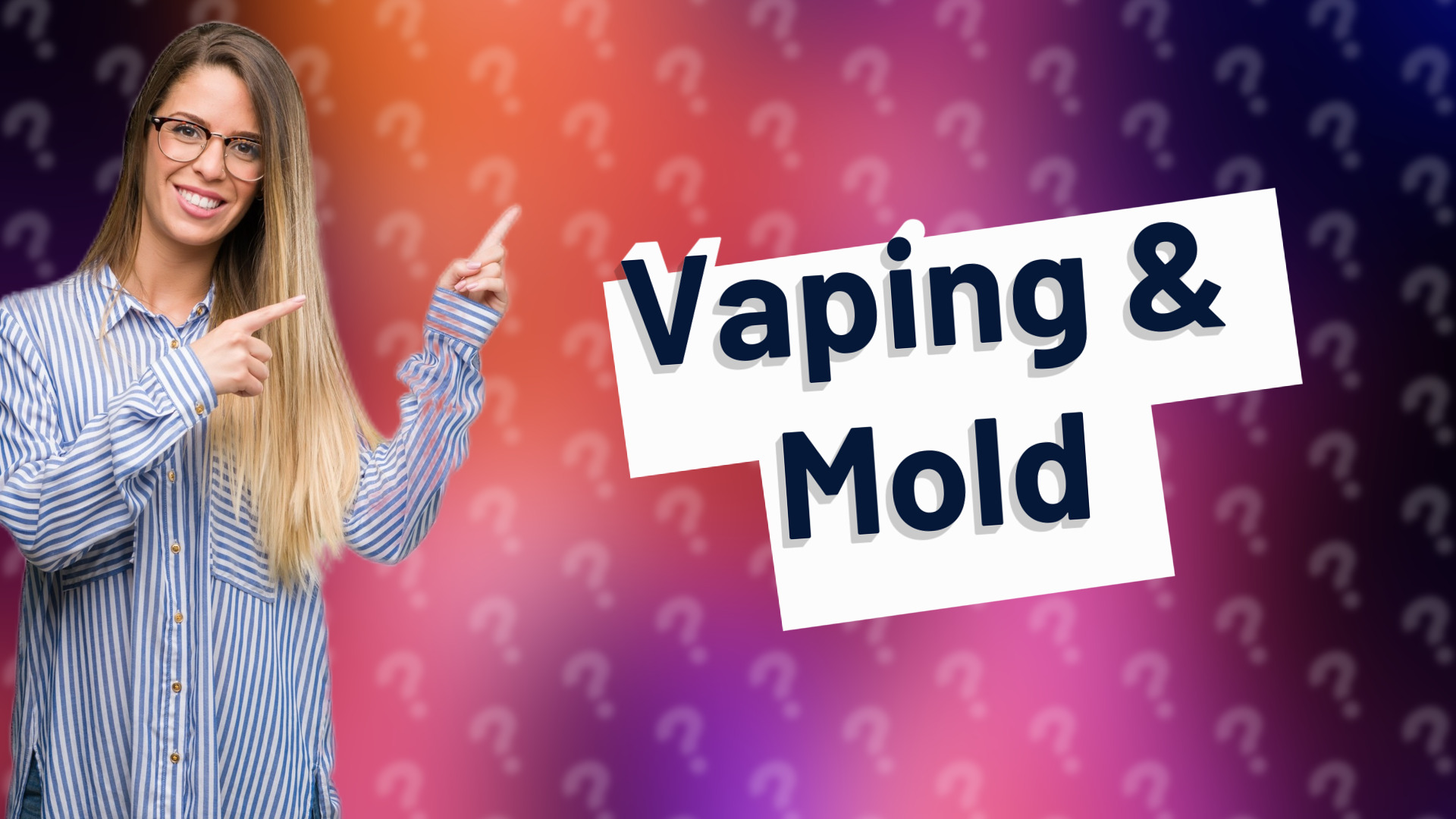 Vaping & Mold