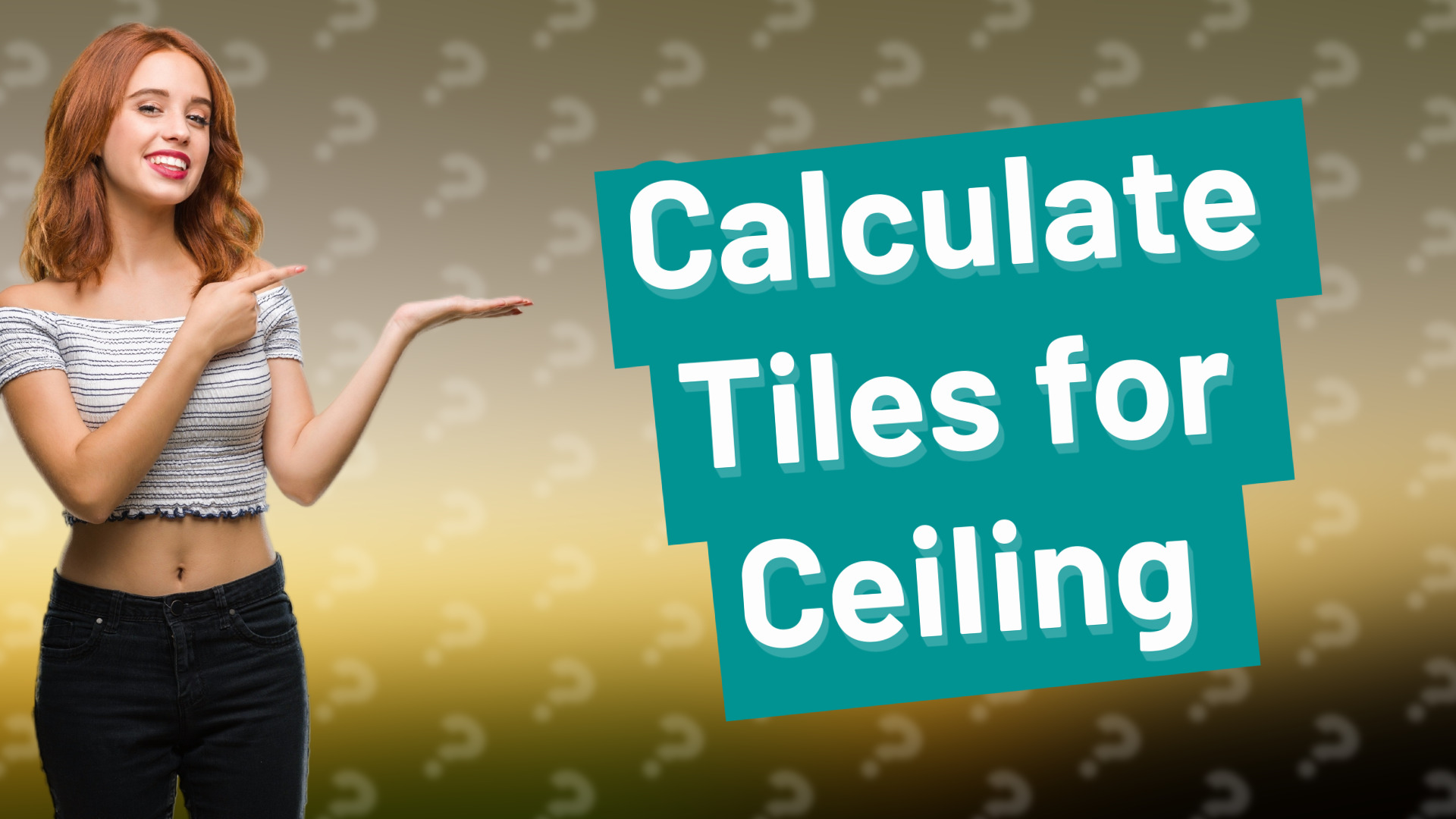 Calculate Tiles for Ceiling