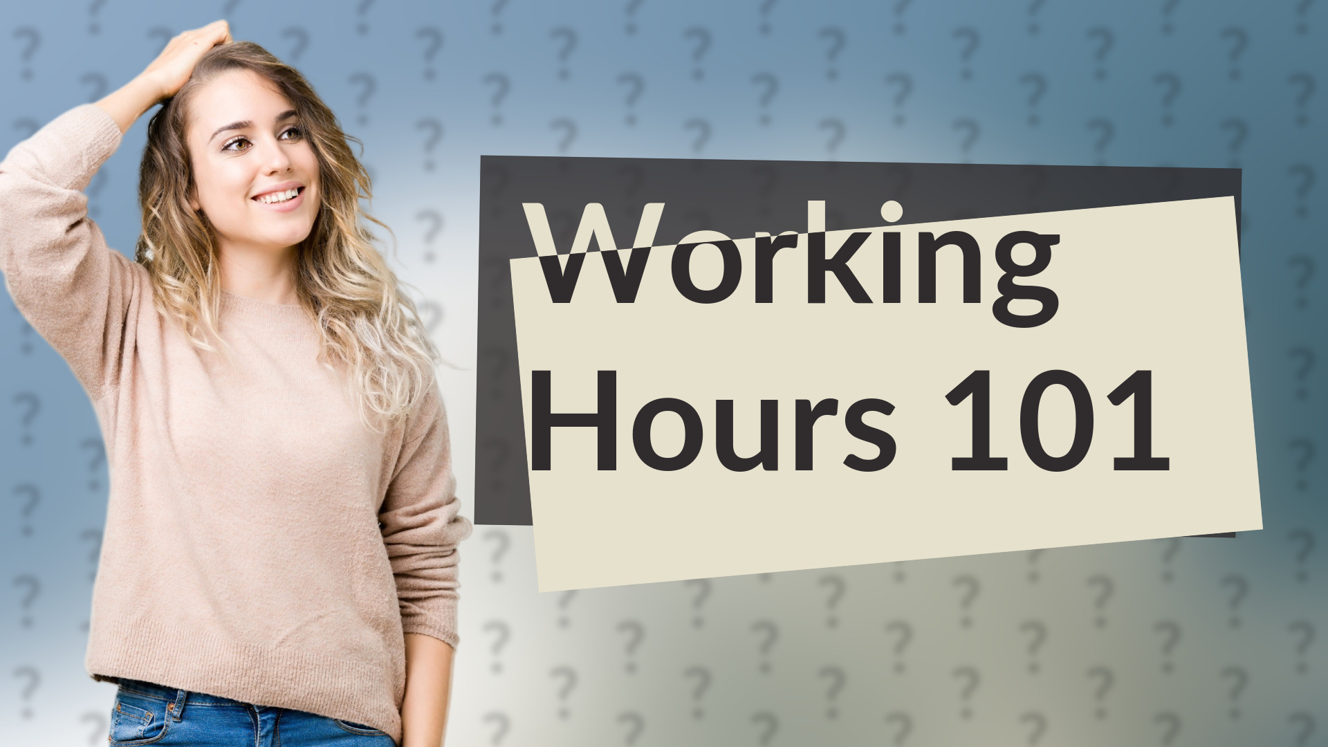 Working Hours 101