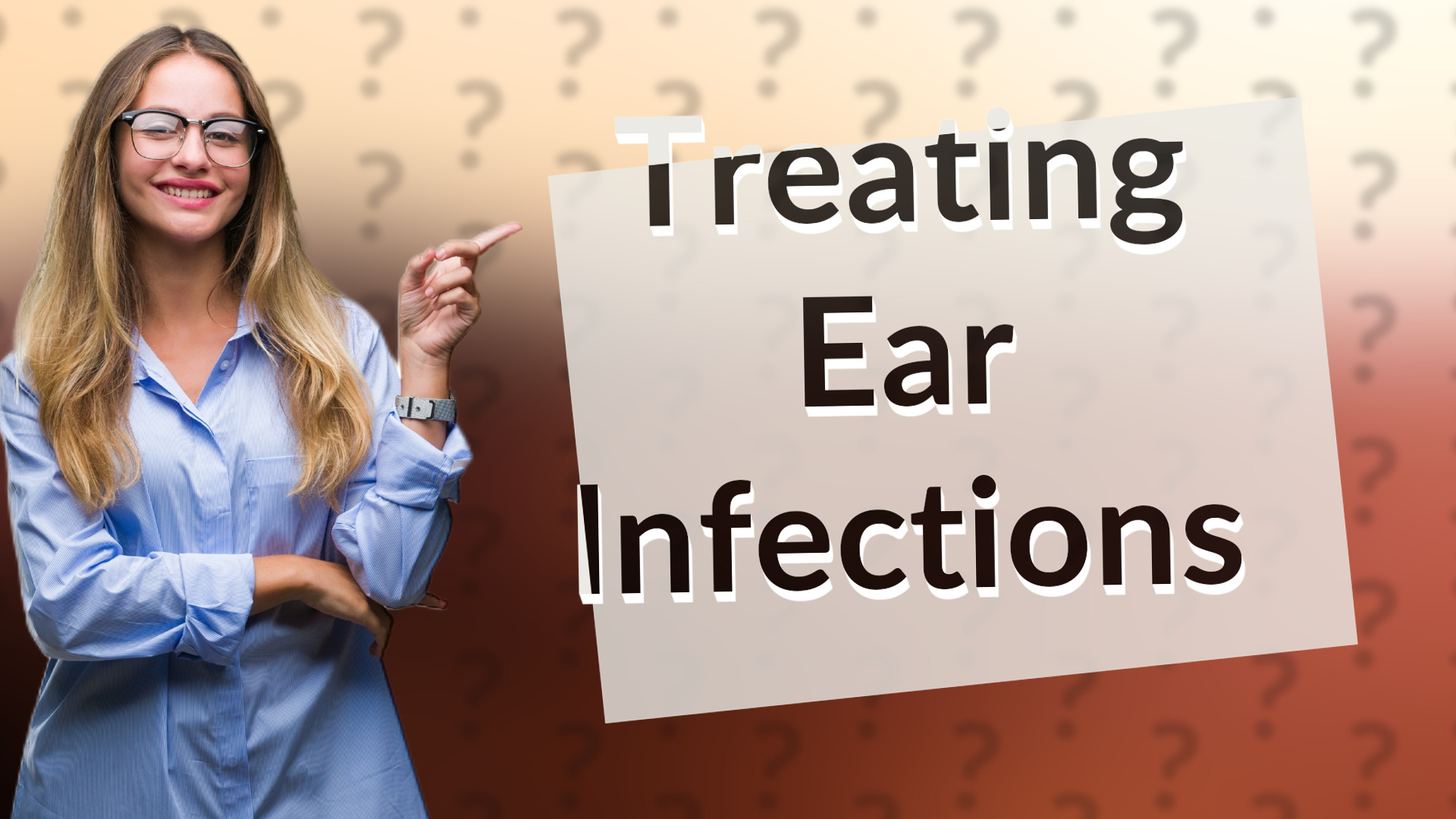 Treating Ear Infections