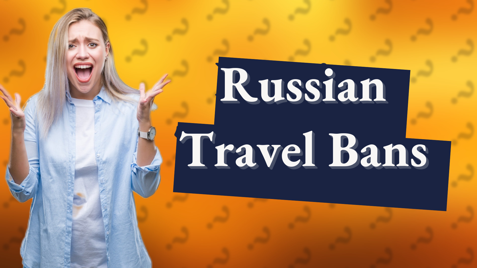 Russian Travel Bans