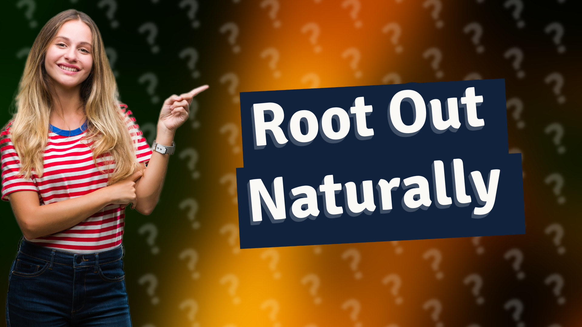 Root Out Naturally
