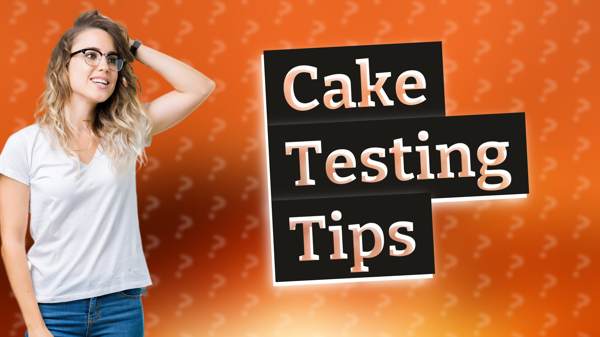 Cake Testing Tips