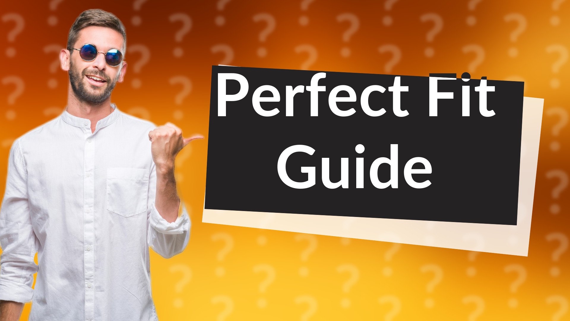 Perfect Fit Guide