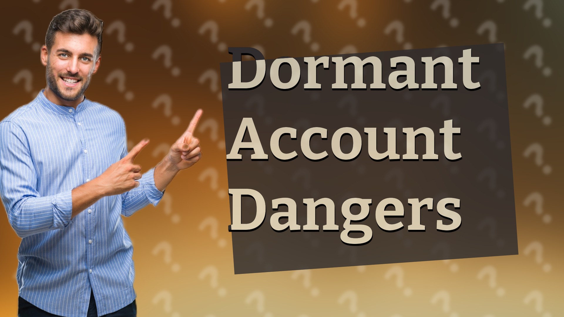 Dormant Account Dangers