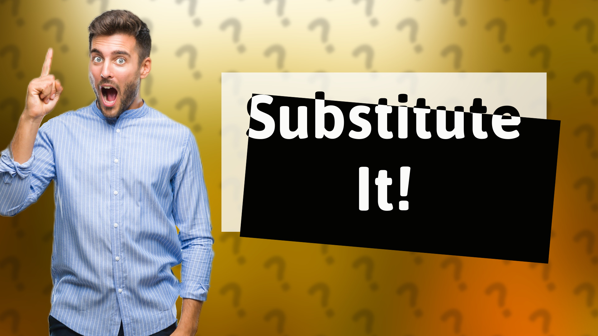 Substitute It!