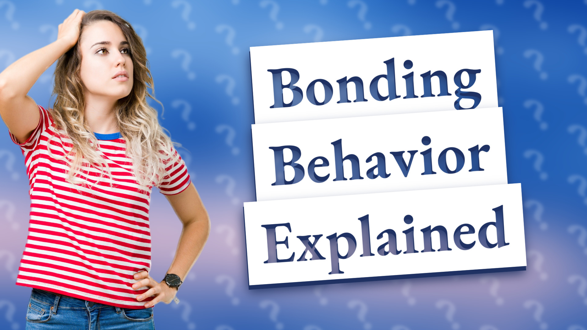 Bonding Behavior Explained