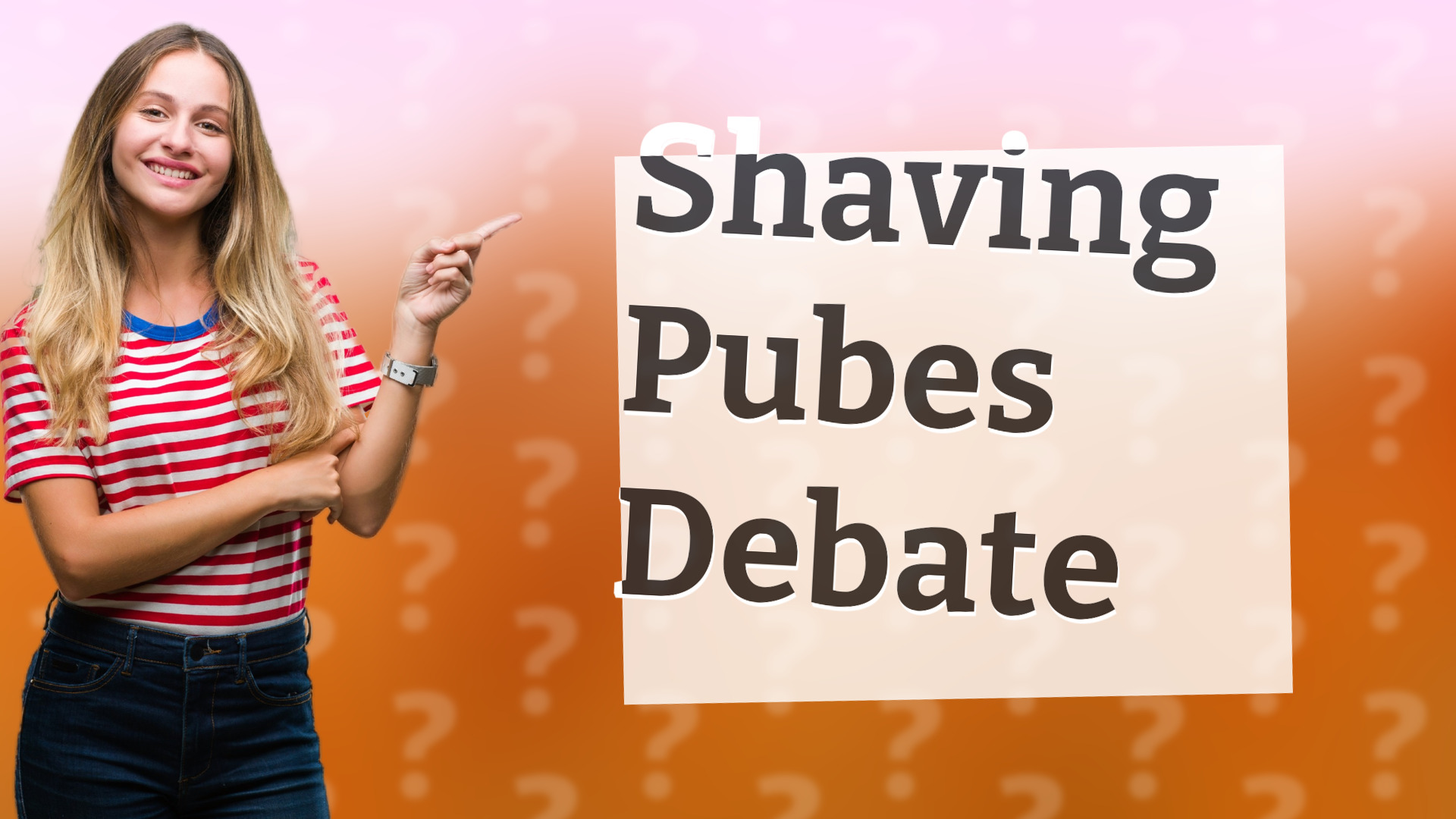 Shaving Pubes Debate