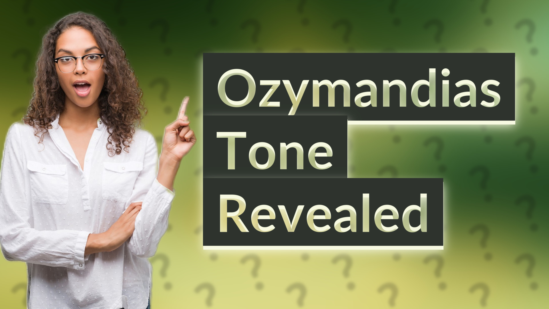 Ozymandias Tone Revealed