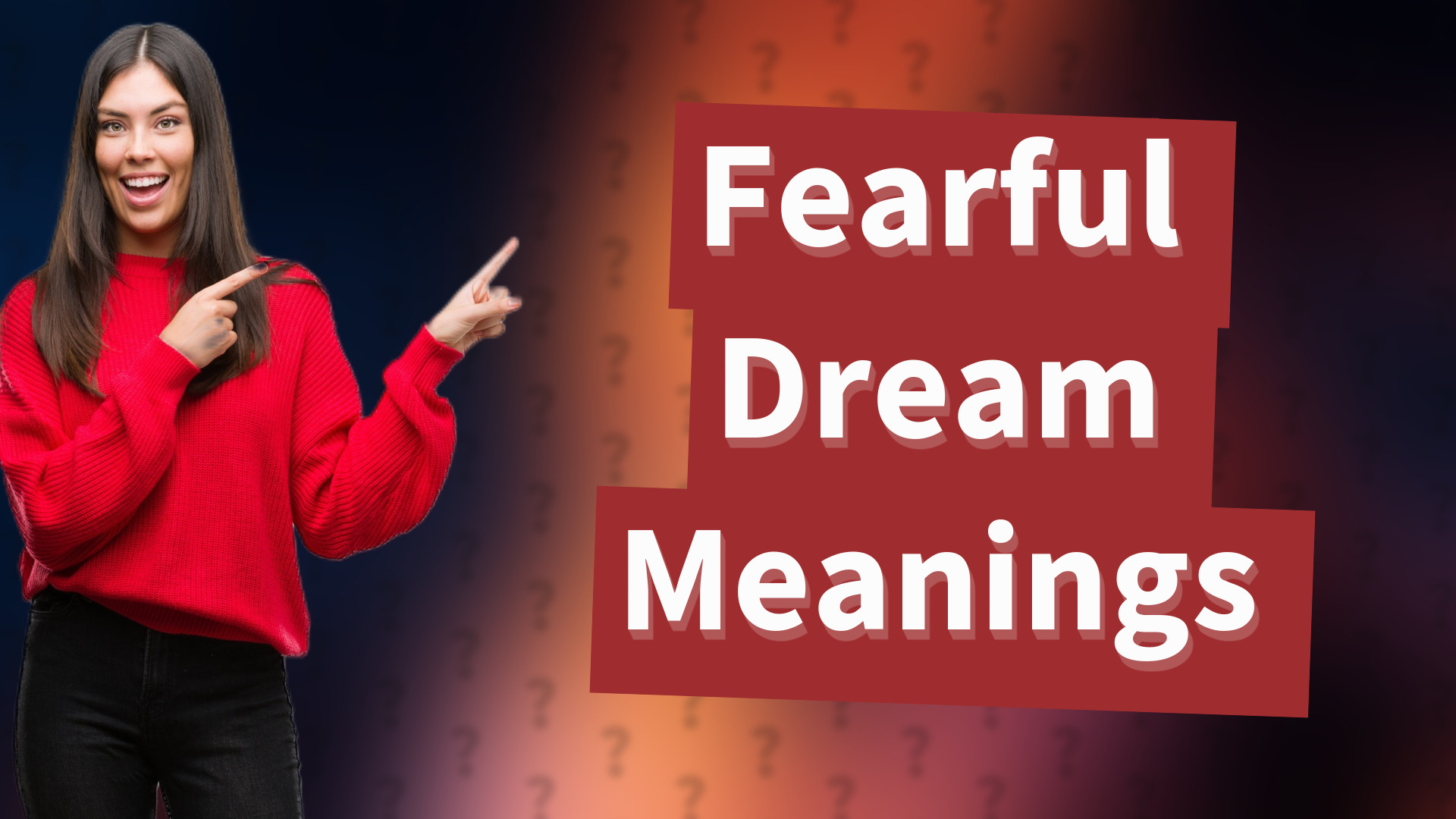 Fearful Dream Meanings