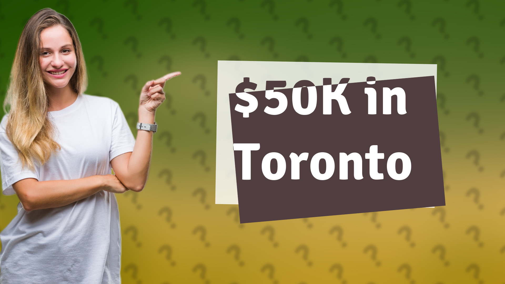 $50K in Toronto