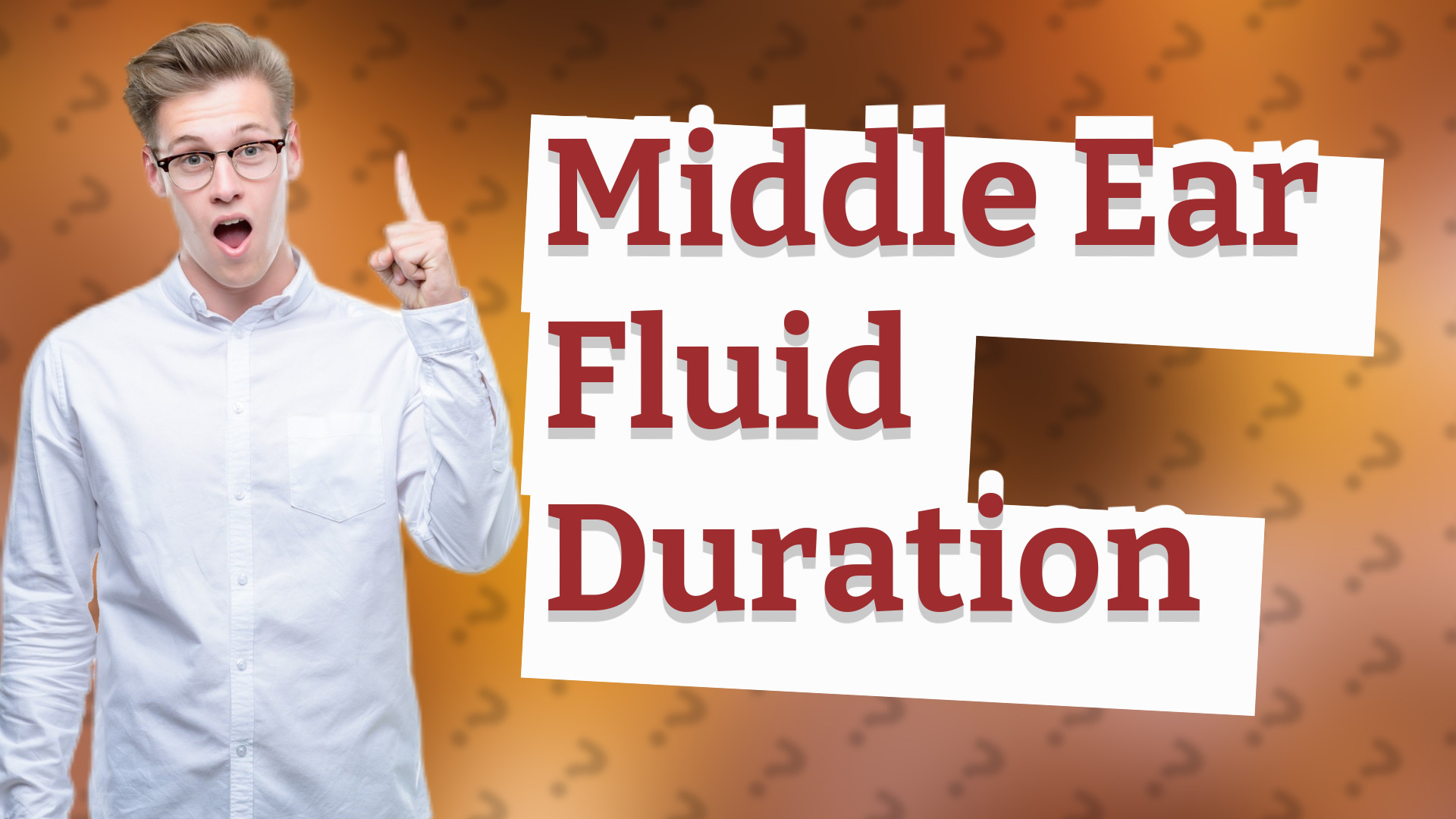 Middle Ear Fluid Duration