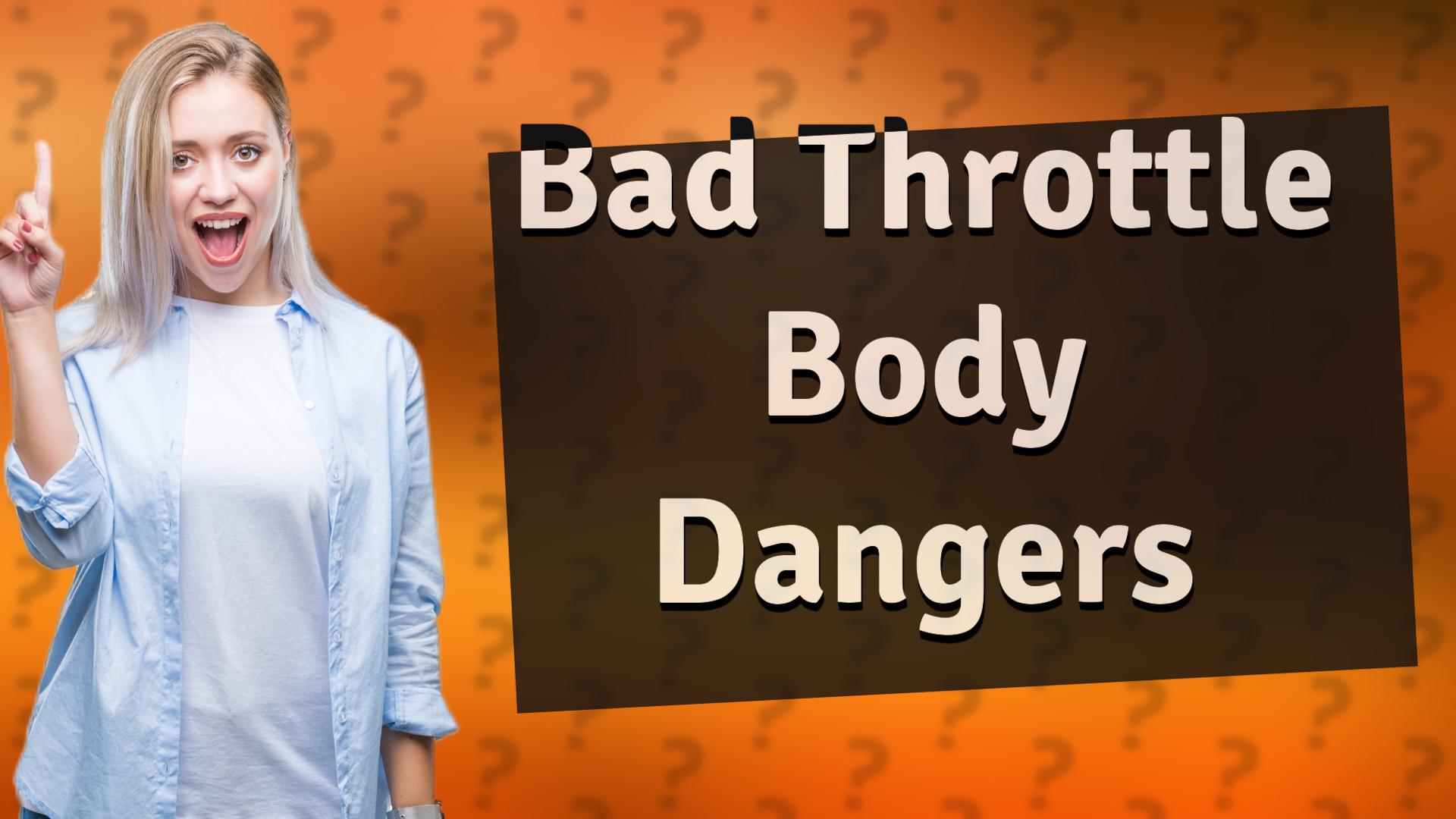 Bad Throttle Body Dangers