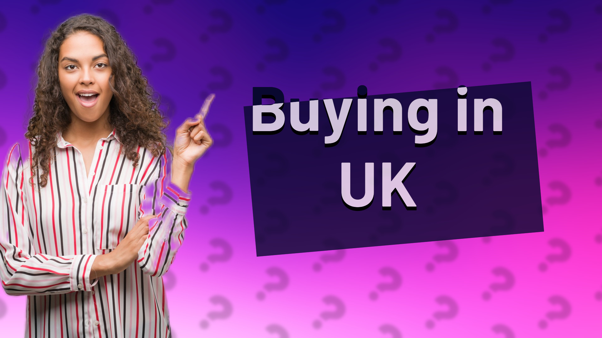 Buying in UK