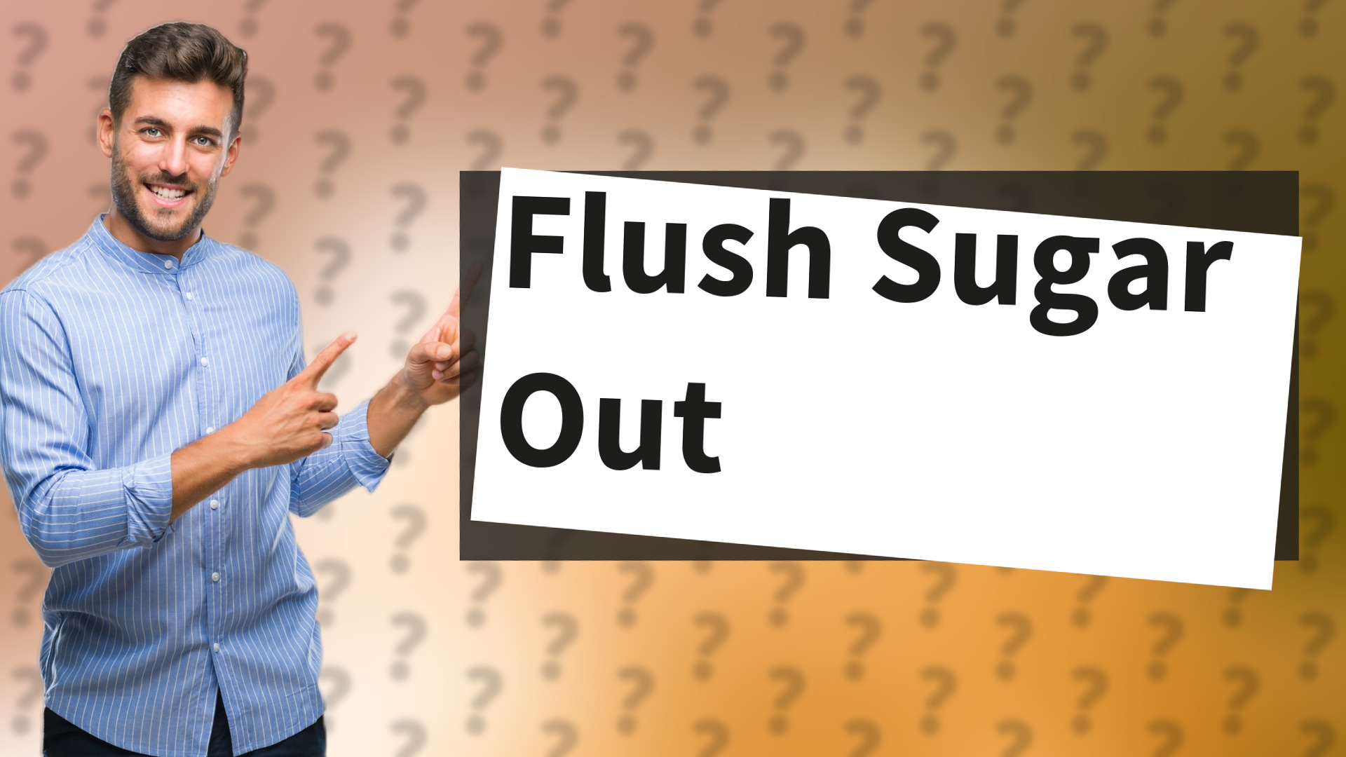 Flush Sugar Out