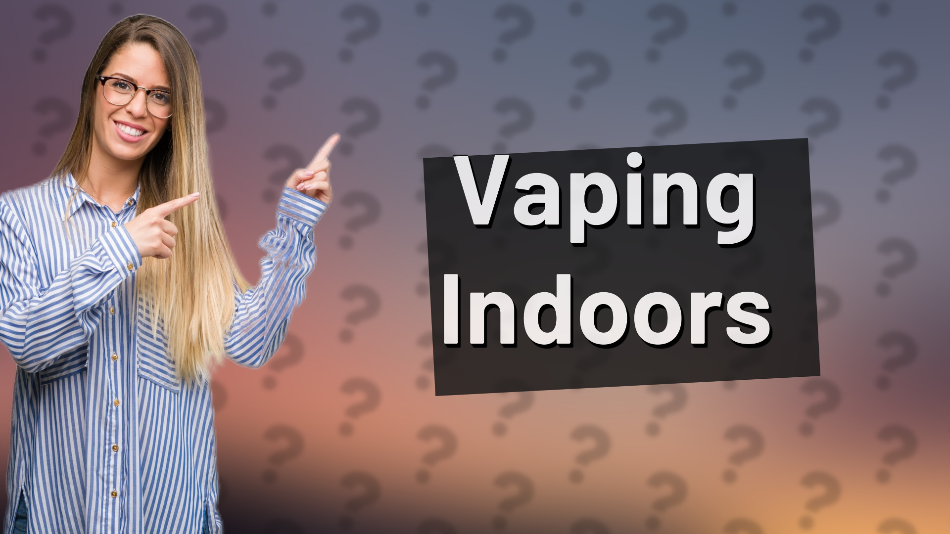 Vaping Indoors