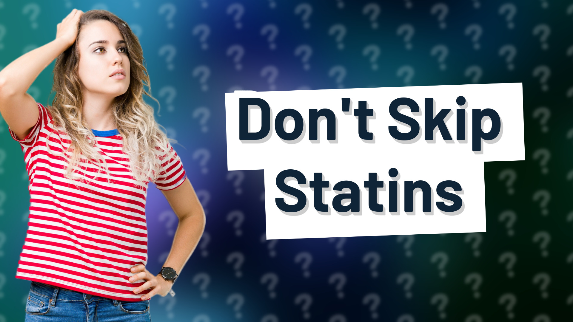 Don't Skip Statins