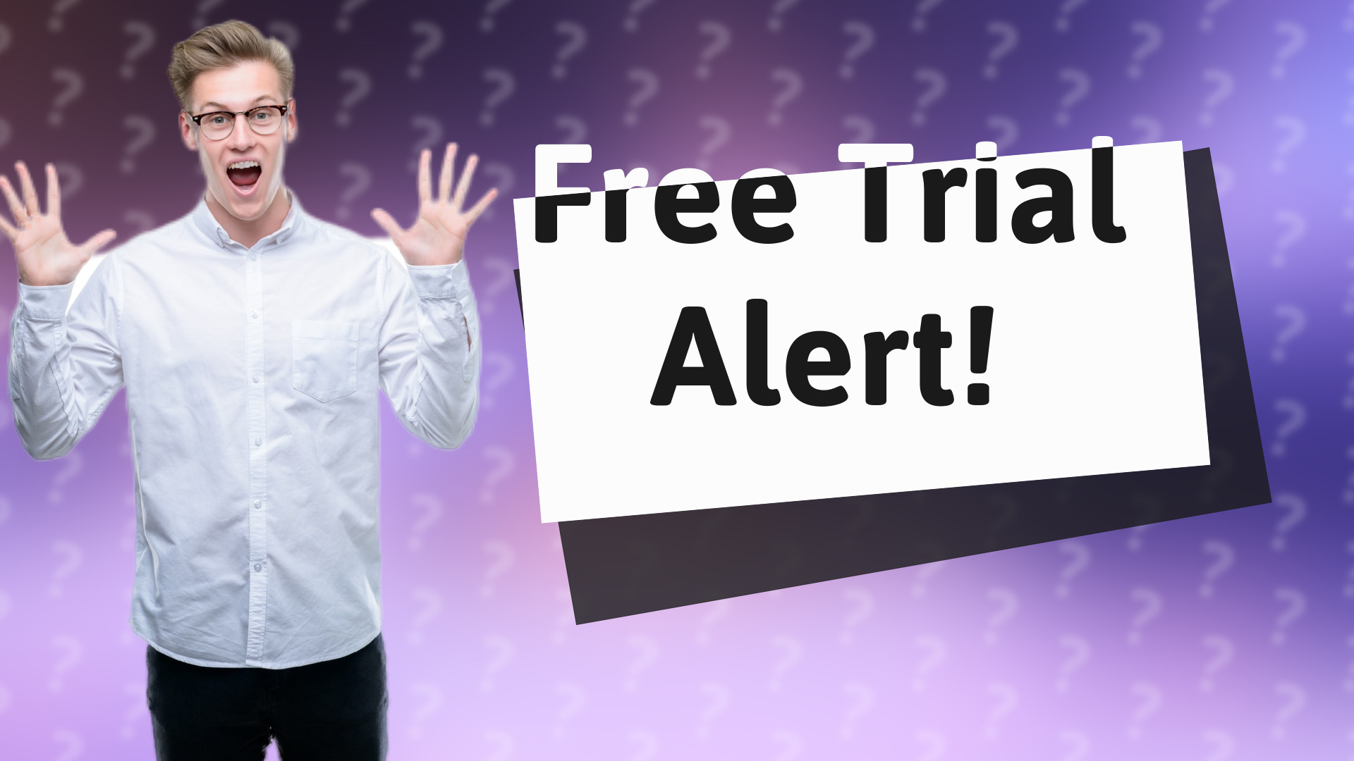 Free Trial Alert!