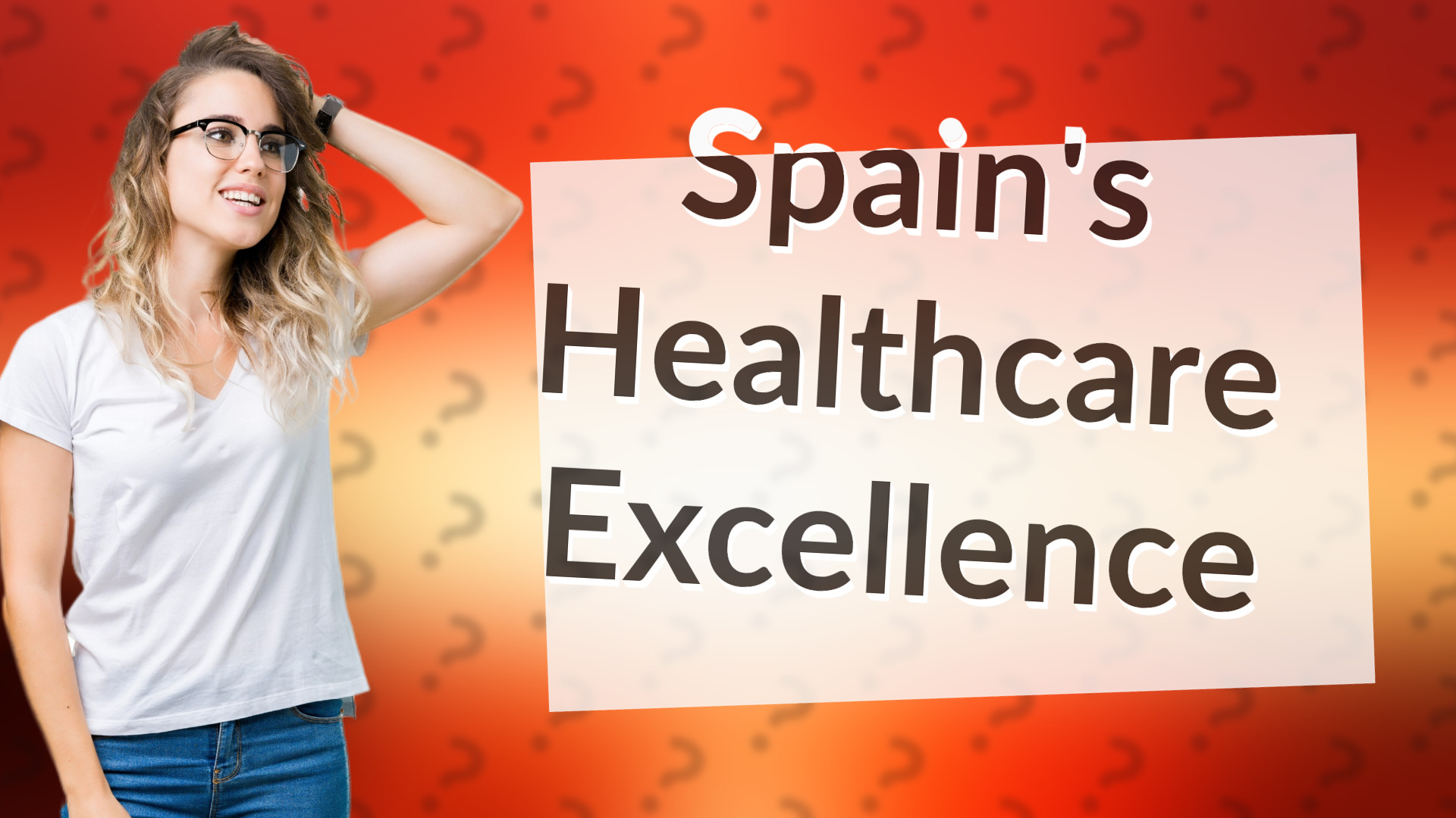 Spain's Healthcare Excellence