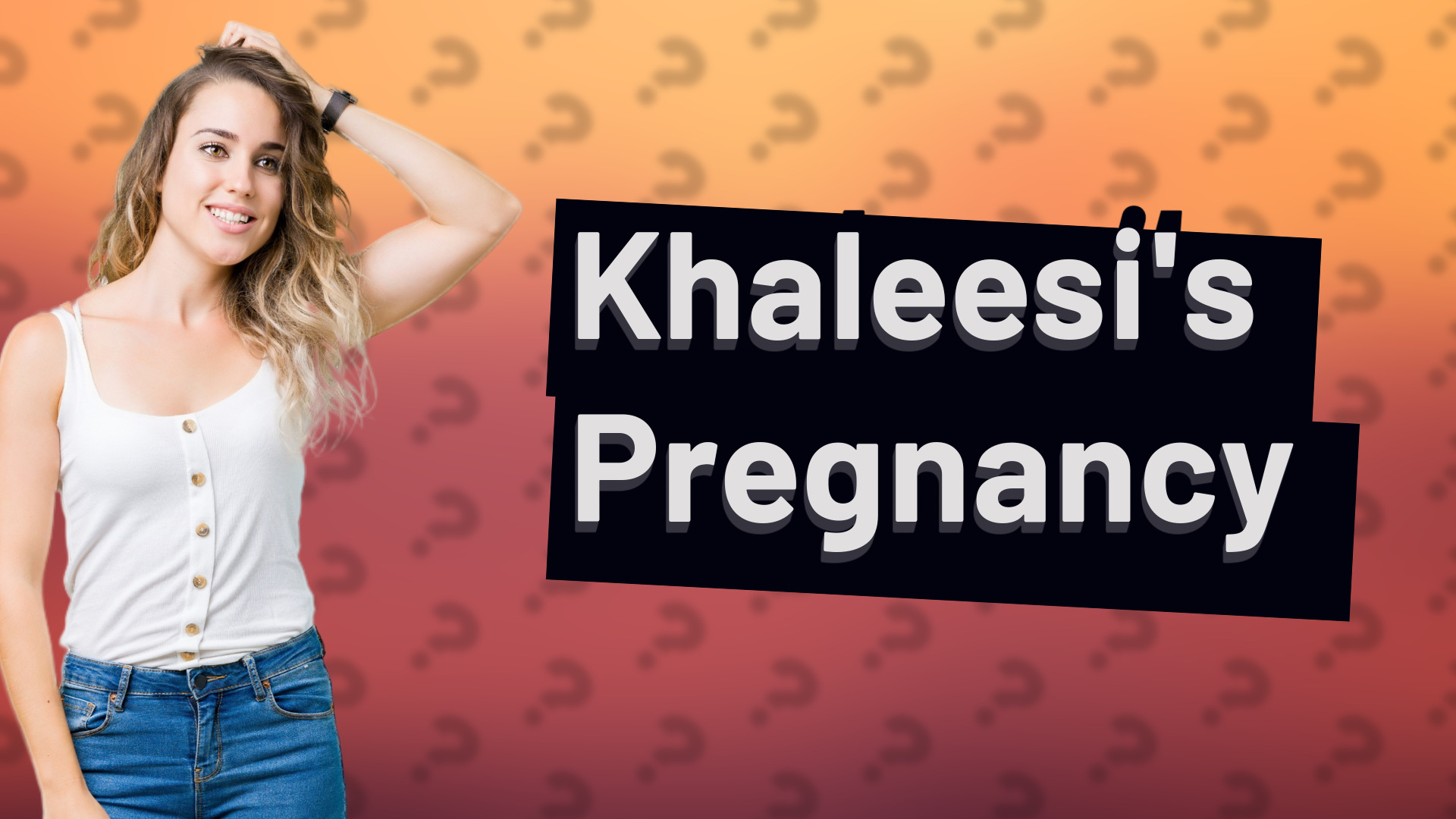 Khaleesi's Pregnancy