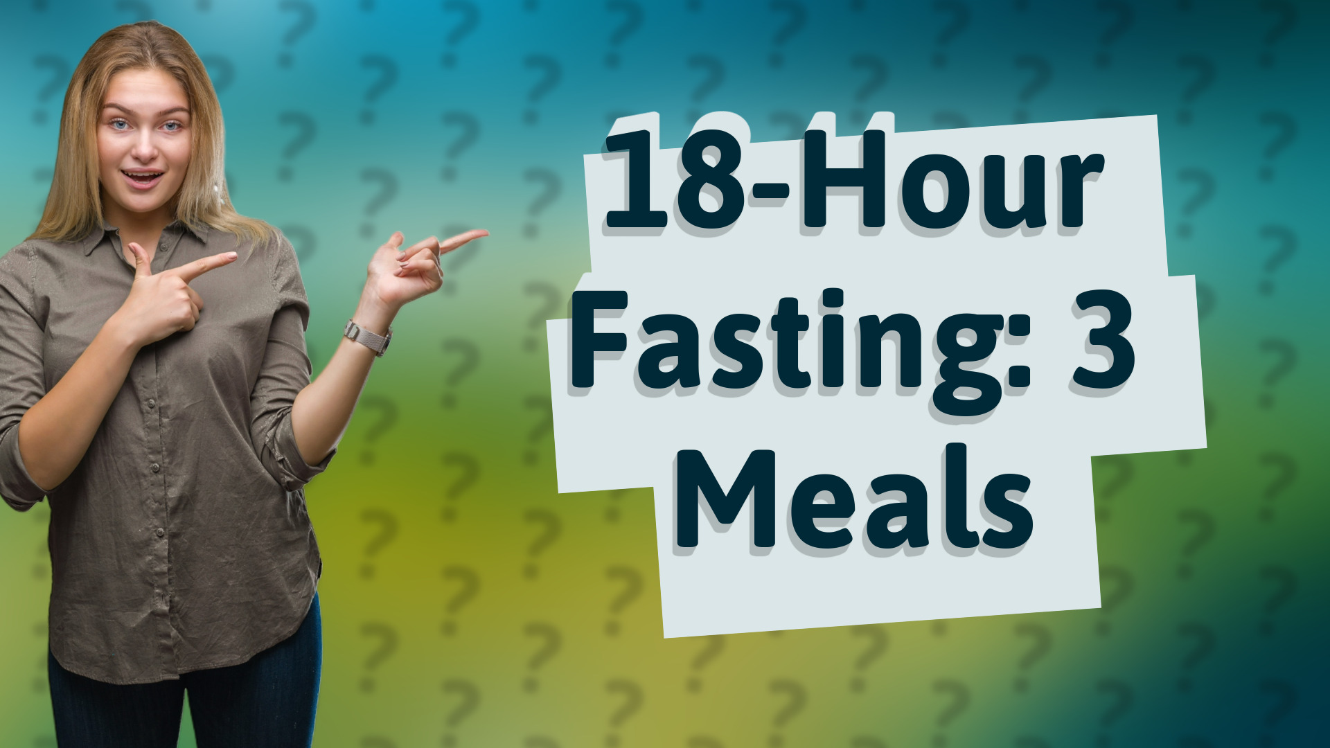 18-Hour Fasting: 3 Meals