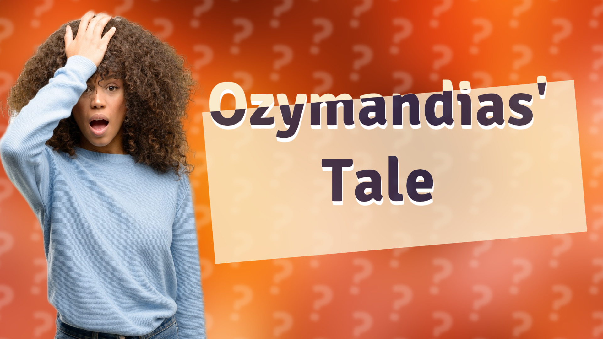 Ozymandias' Tale