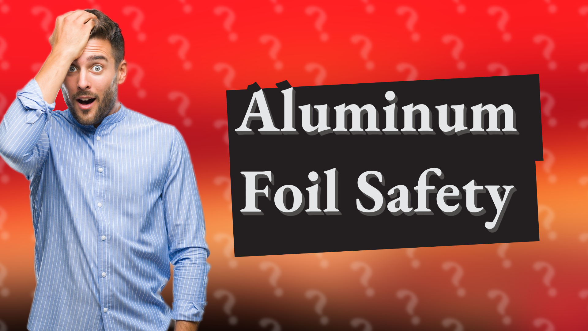Aluminum Foil Safety
