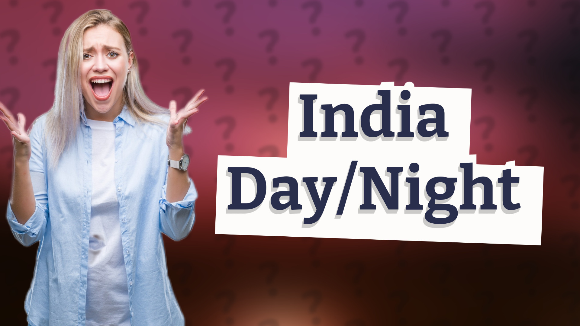 India Day/Night