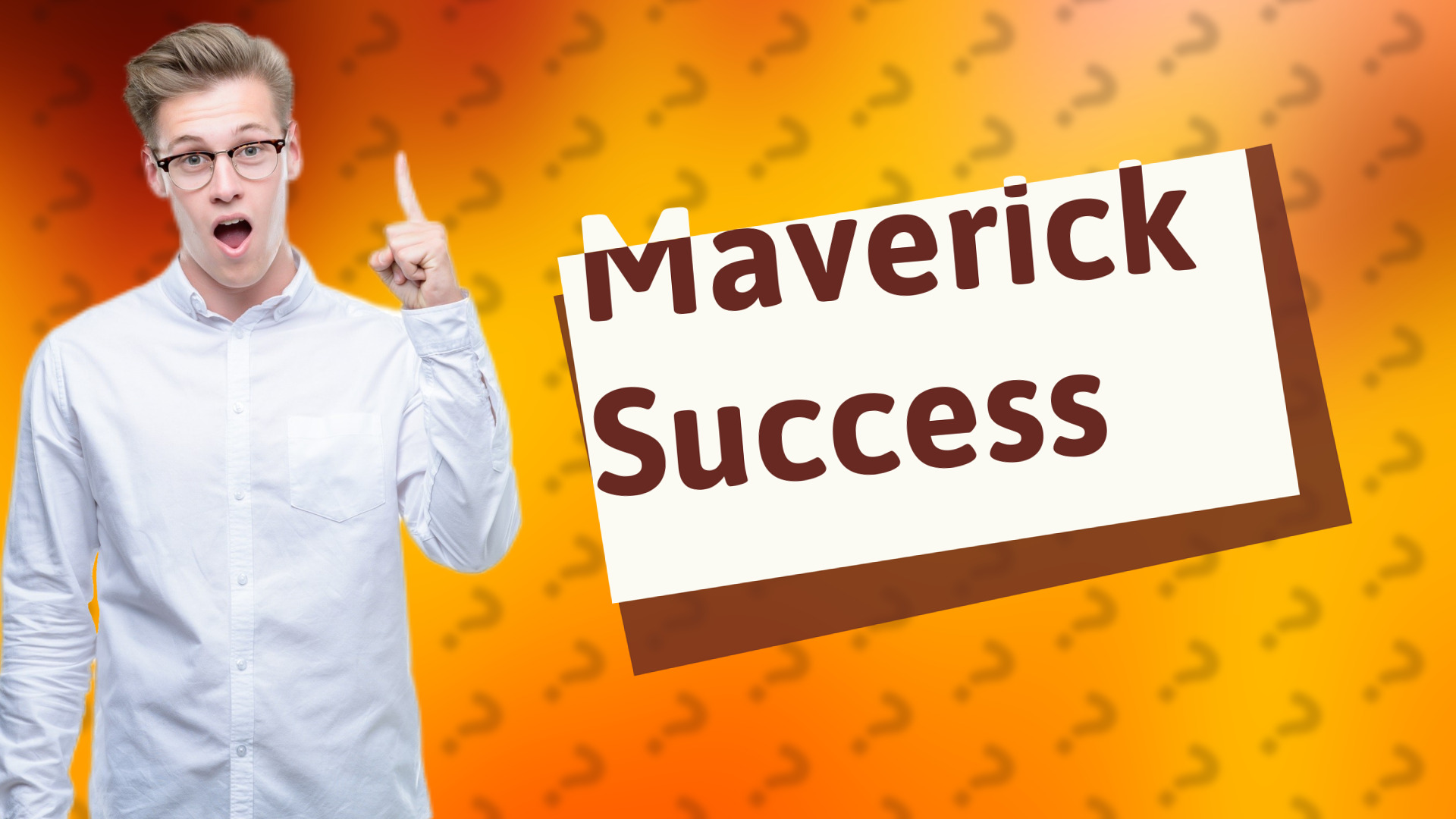 Maverick Success