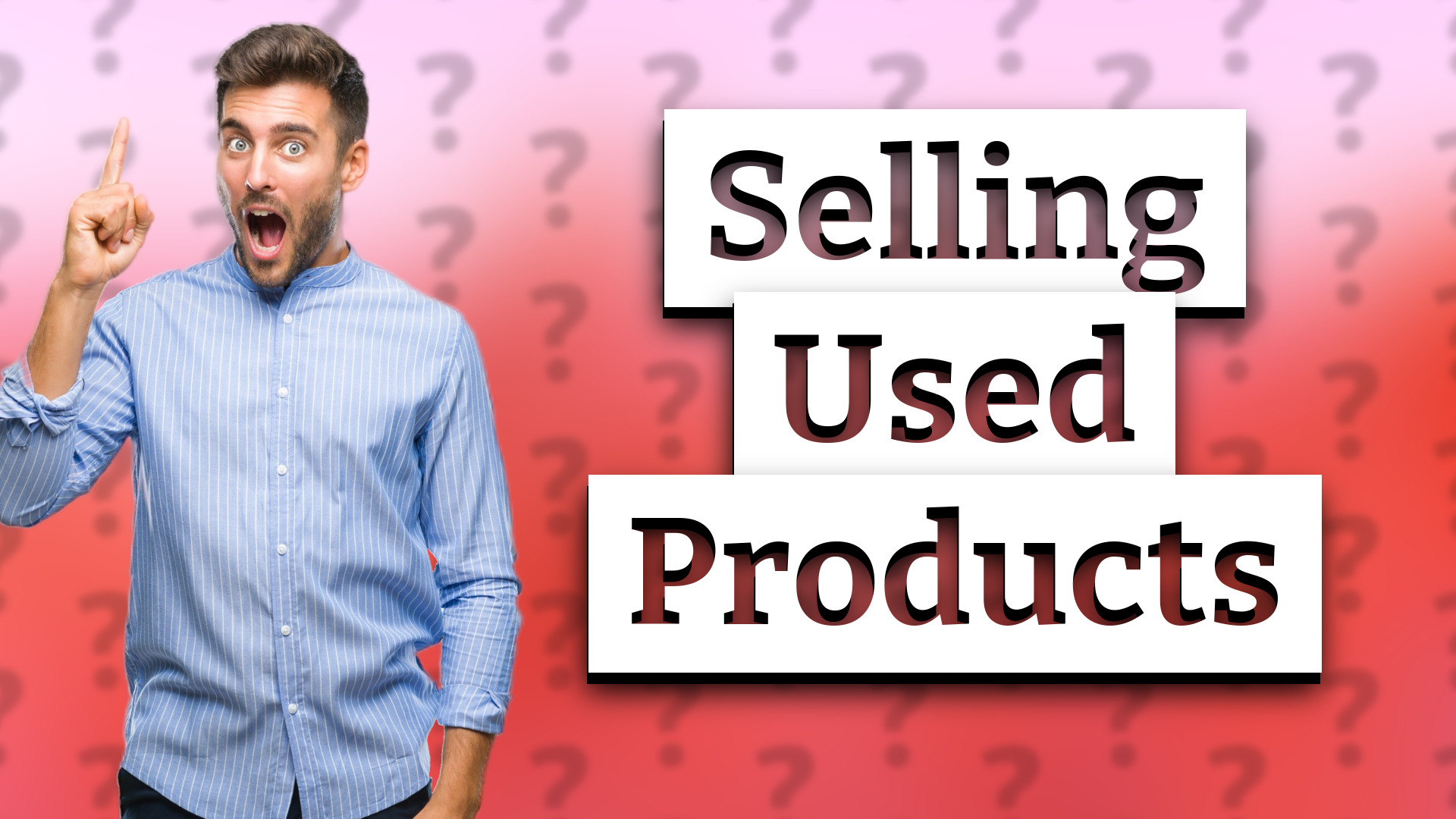 Selling Used Products