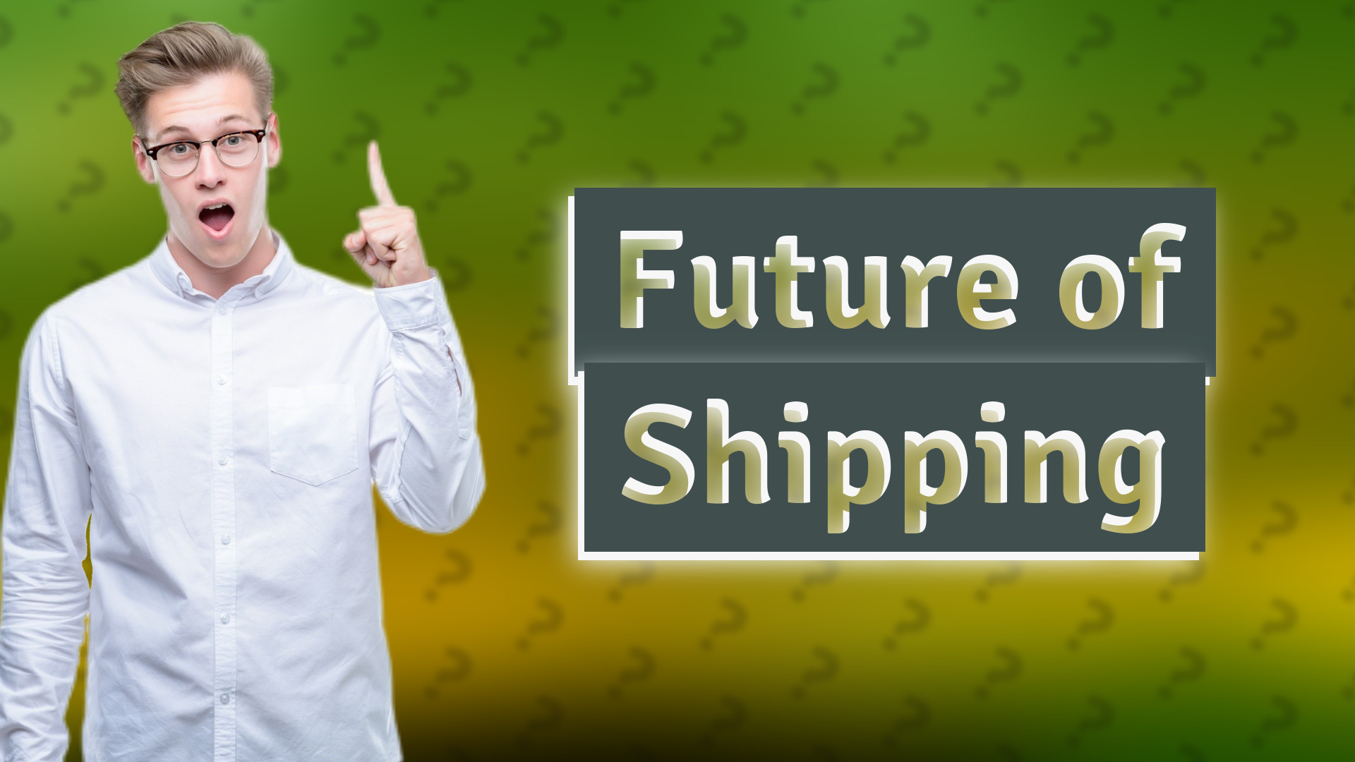 Future of Shipping