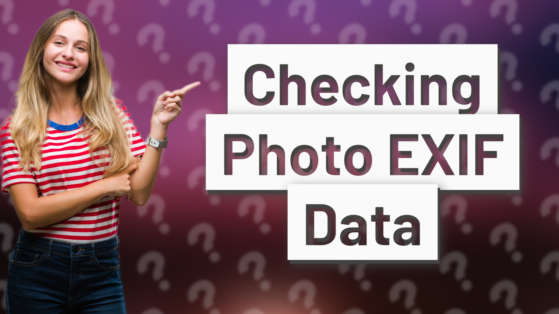 Checking Photo EXIF Data