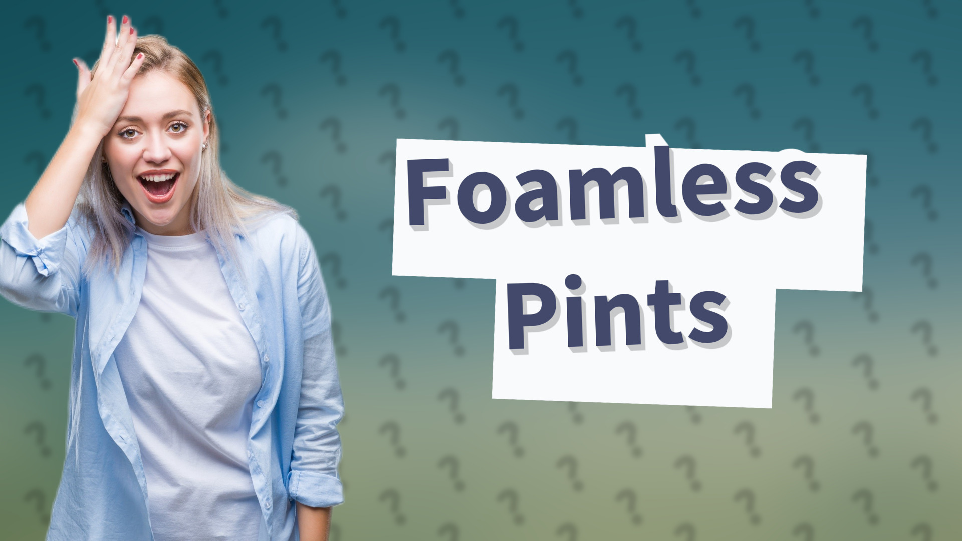 Foamless Pints