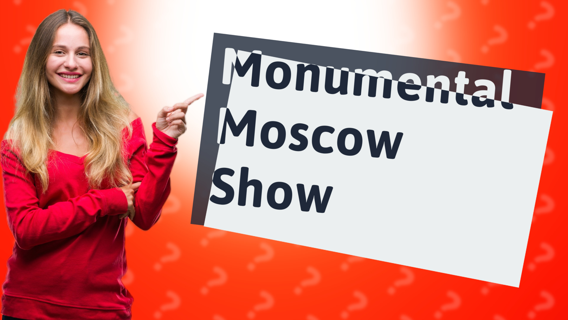 Monumental Moscow Show
