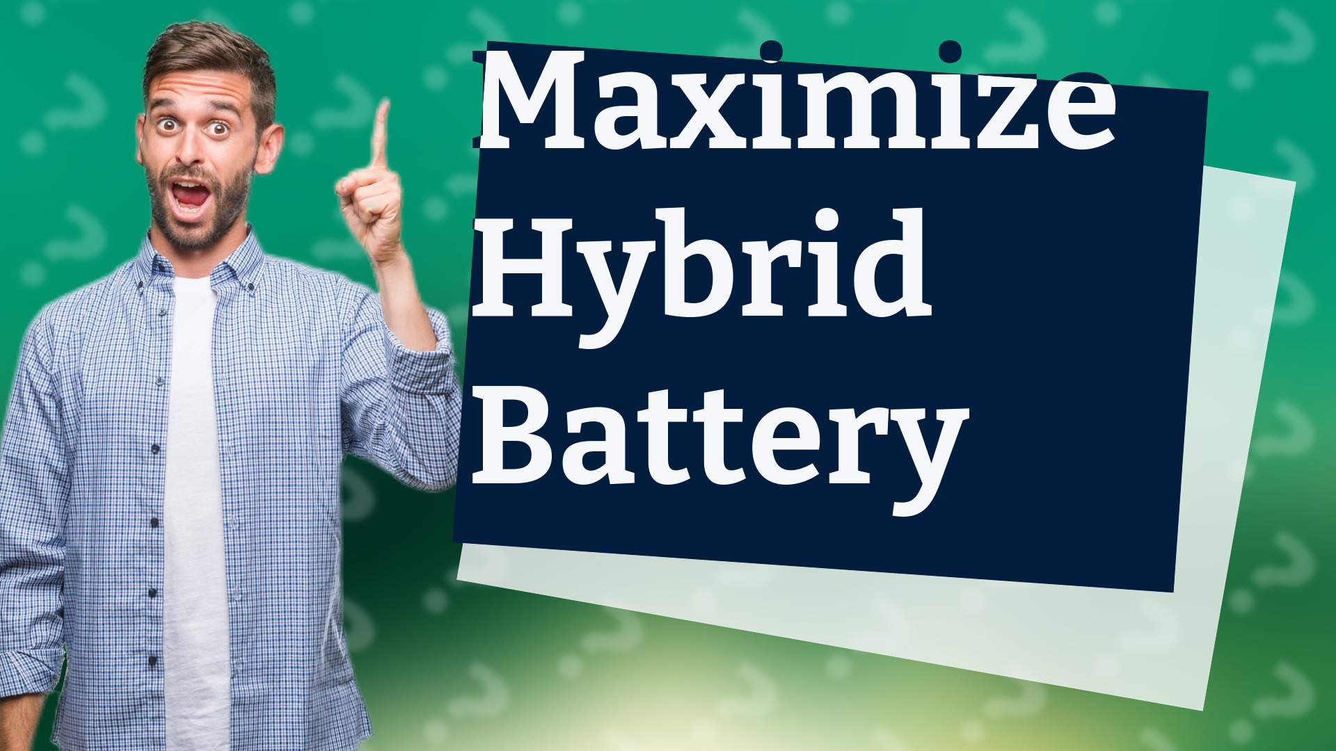Maximize Hybrid Battery